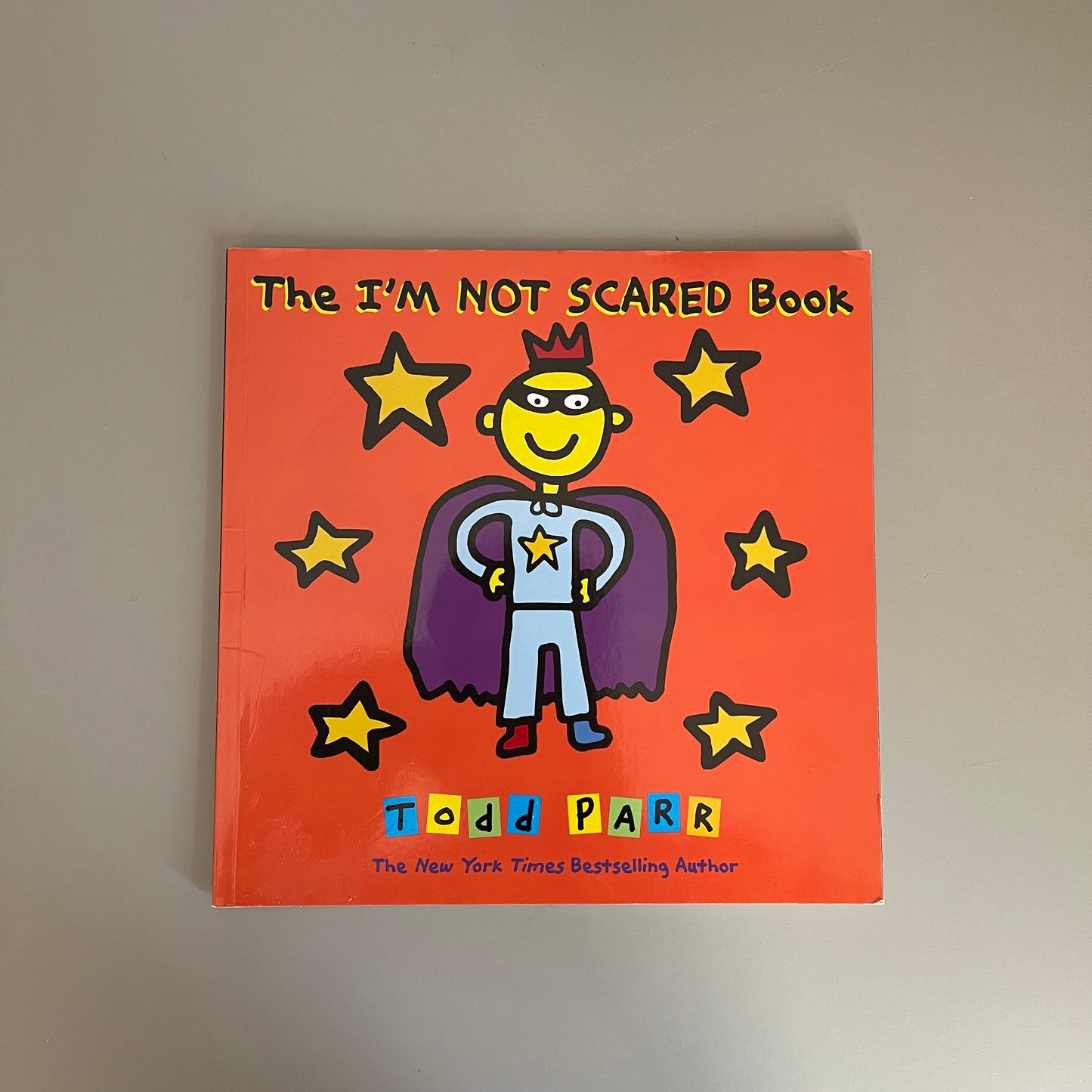 The I'M NOT SCARED Book / Todd Parr