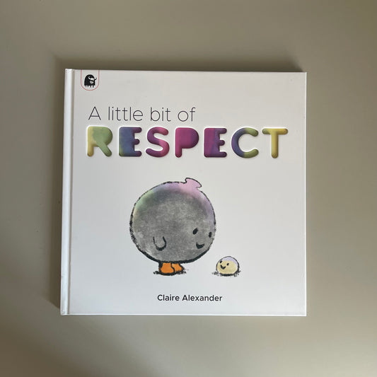 A little bit of RESPECT / Claire Alexander