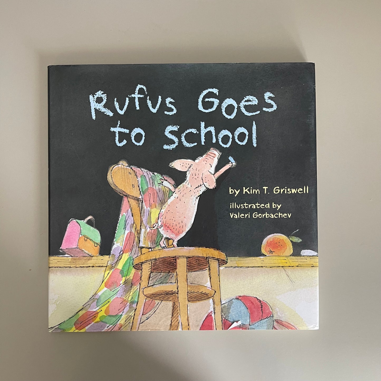 Rufus Goes to School / Kim T. Griswell