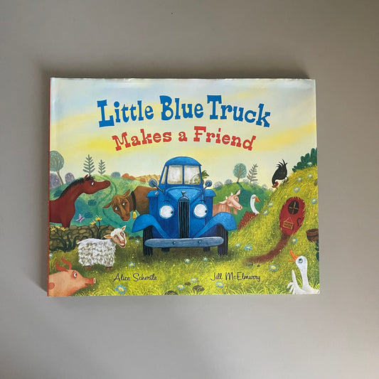 Little Blue Truck Makes a Friend / Alice Schertle