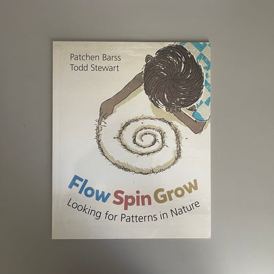 Flow Spin Grow - Looking for Patterns in Nature / Patchen Barss & Todd Stewart
