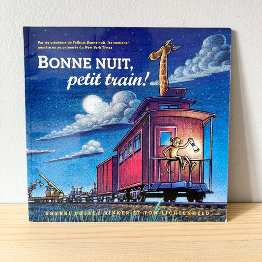 Bonne Buit, petit train! / Sherri Duskey Rinker
