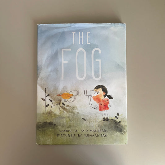 The Fog / Kyo Maclear