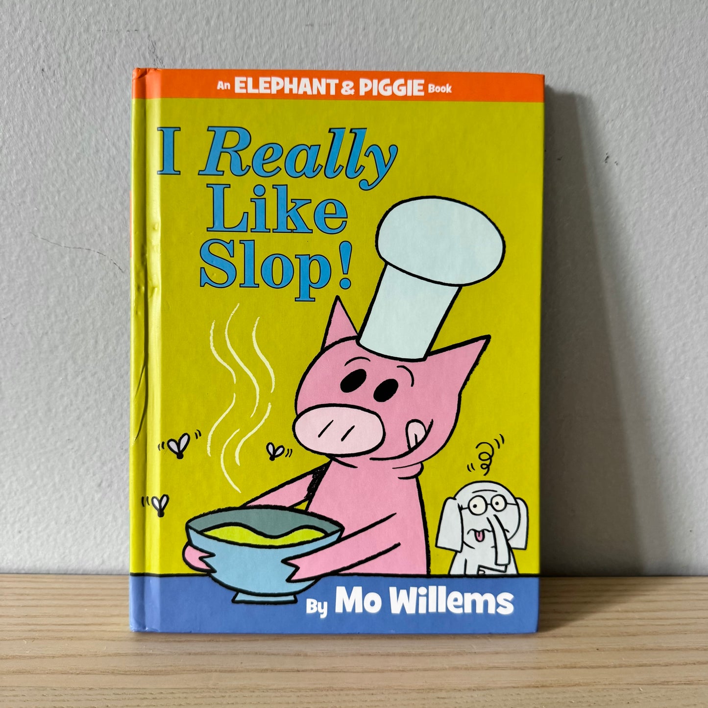 I Really Like Slop! / Mo Willems