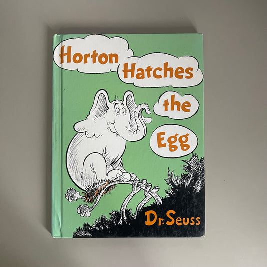 Horton Hatches the Egg / Dr. Seuss