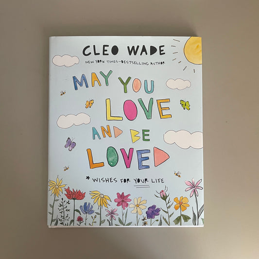 May You Love and Be Loved / Cleo Wade