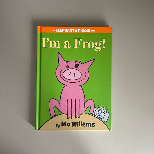 I'm a Frog! / Mo Willems