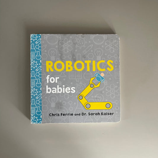 Robotics for babies / Chris Ferrie