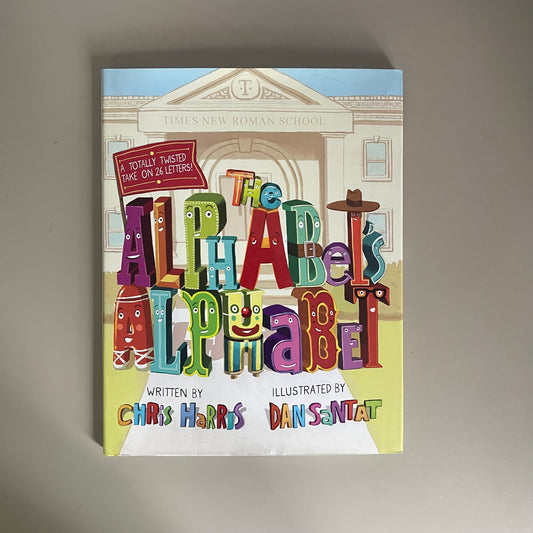 [Brand New] The Alphabet's Alphabet / Chris Harris & Dan Santat