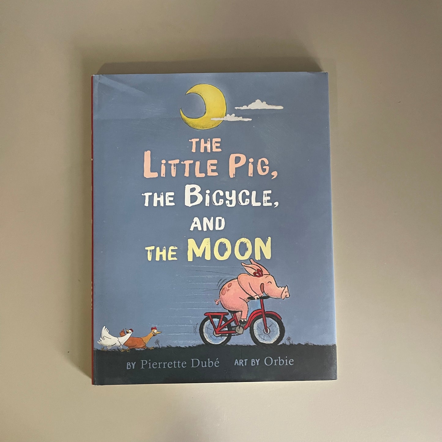 [Brand New] The Little Pig, The Bicycle, and The Moon / Pierrette Dube