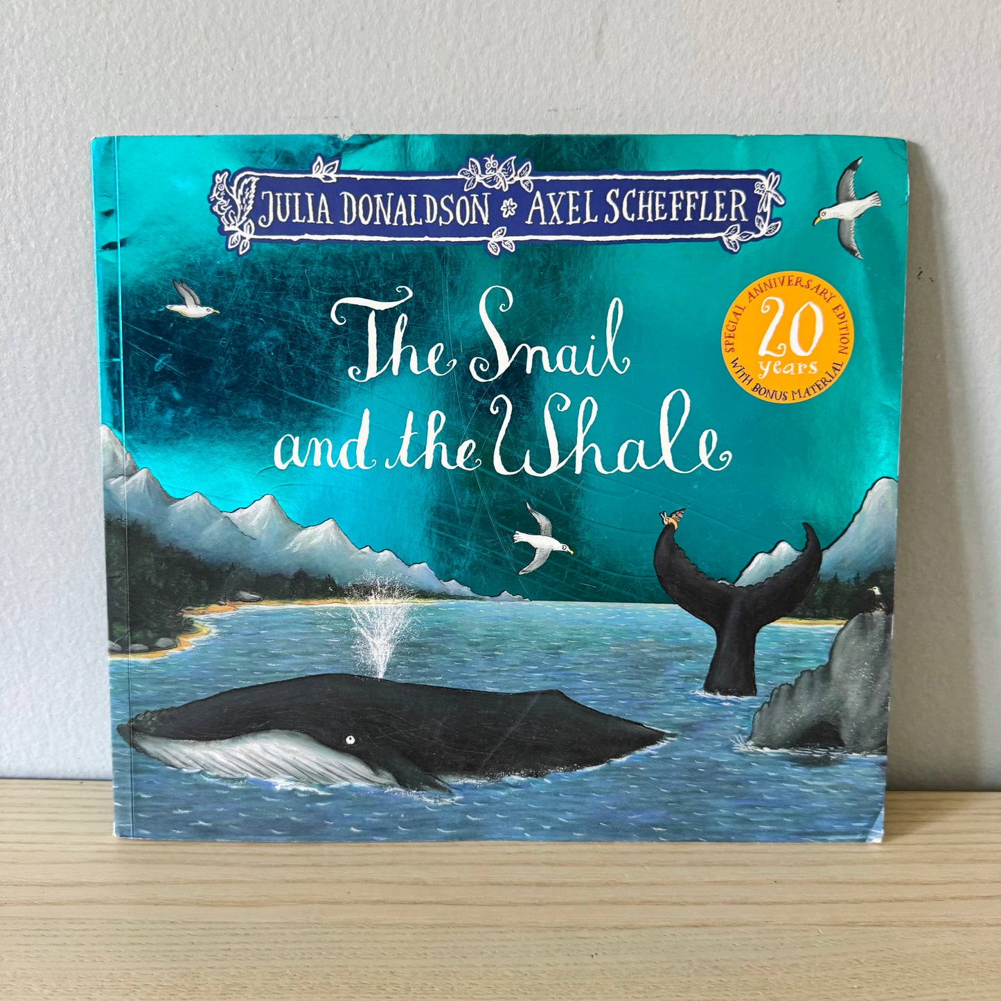 The Snail and the Whale / Julia Donaldson & Axel Scheffler