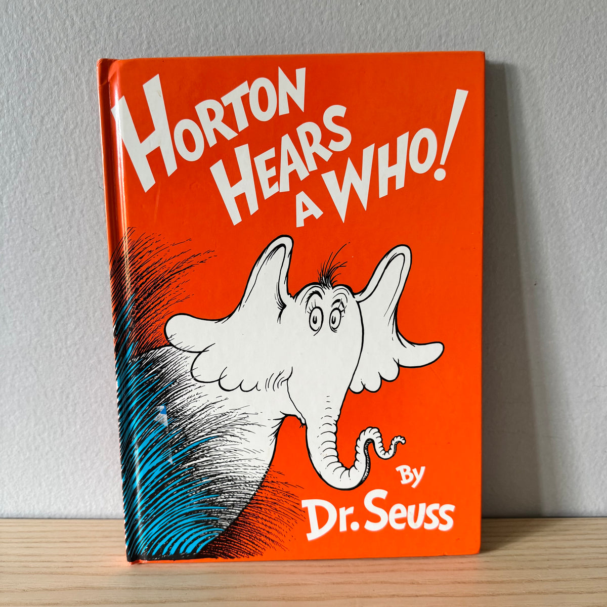 Horton Hears A Who! / Dr. Seuss