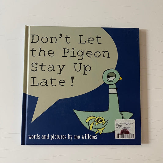 Don't Let the Pigeon Stay Up Late! / Mo Willems