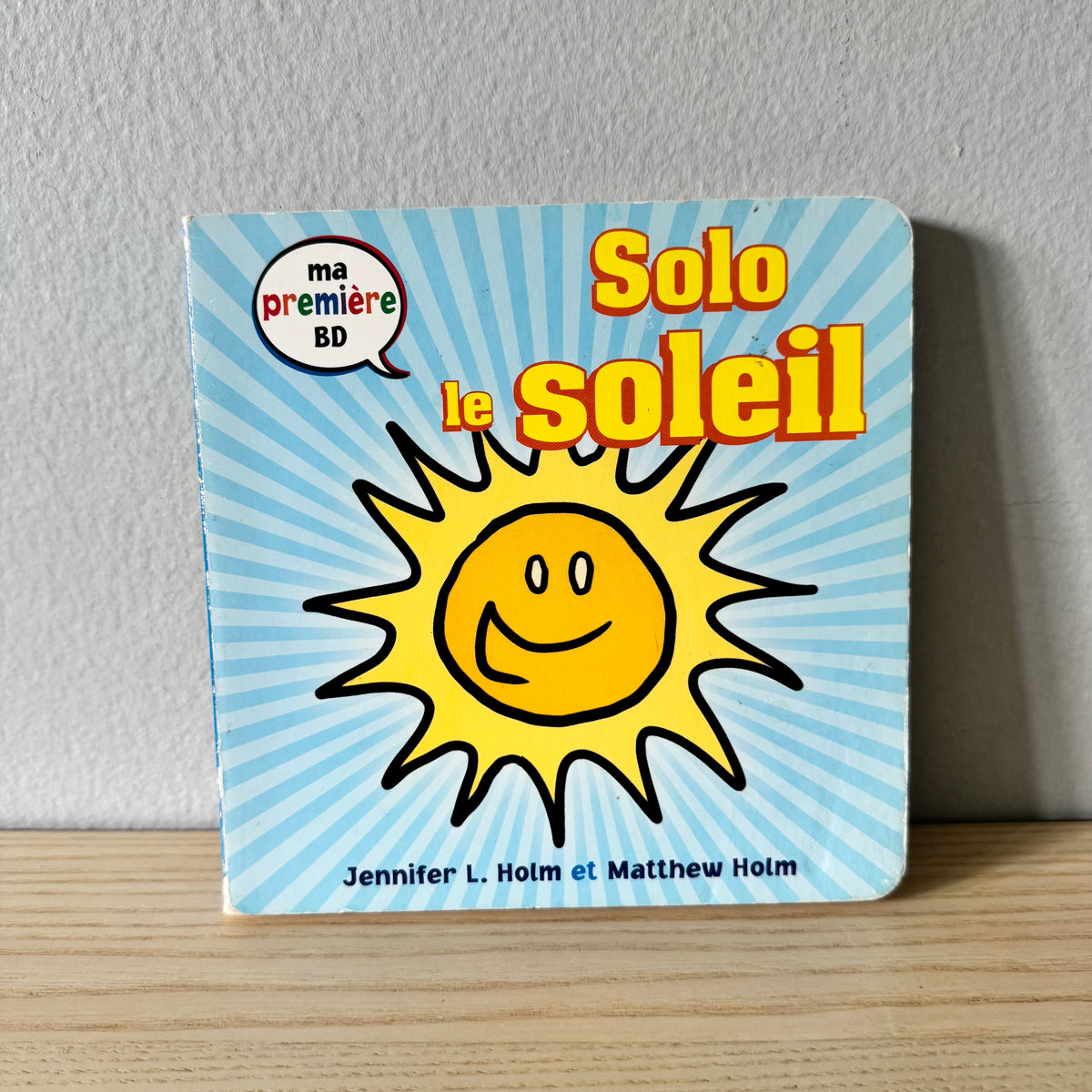 Solo le Soleil (French) / Jennifer Holm