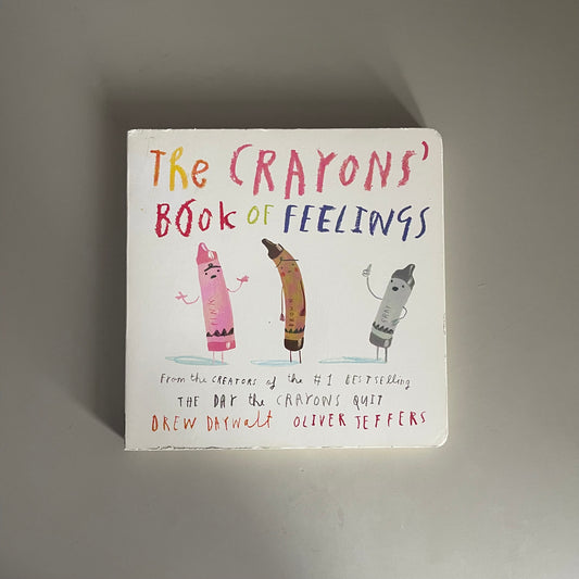 The Crayon Book of Feelings / Drew Daywalt & Oliver Jeffers