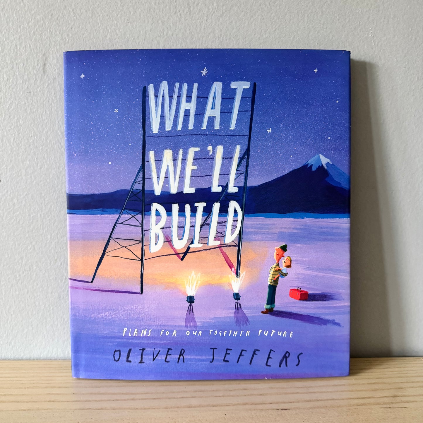 [Brand New] What We'll Build / Oliver Jeffers