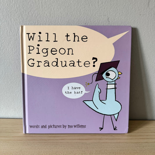 Will the Pigeon Graduate? / Mo Willems
