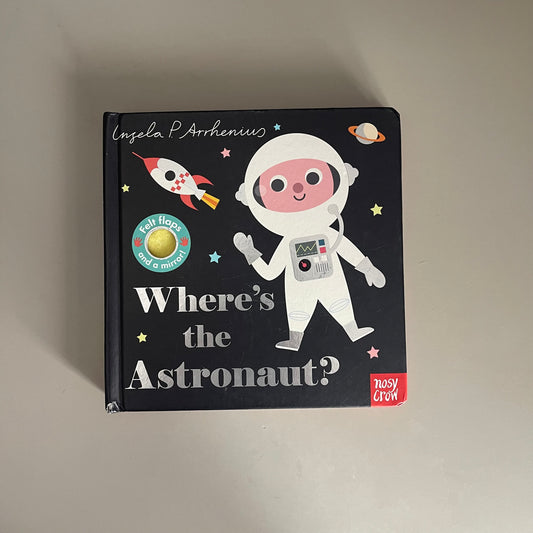 Where's the Astronaut? / Ingela Arrhenius