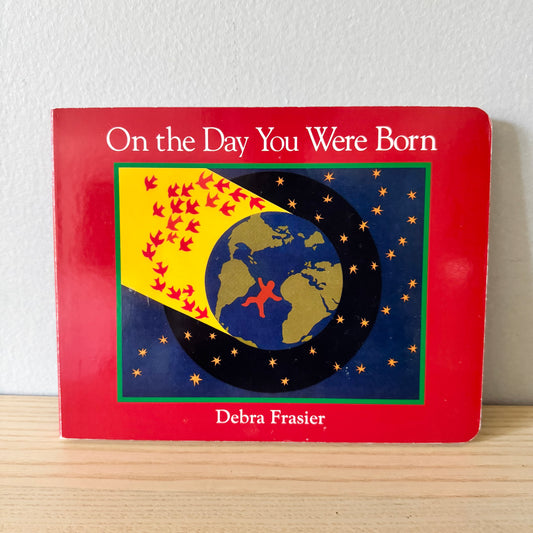 On the Day You Were Born / Debra Frasier
