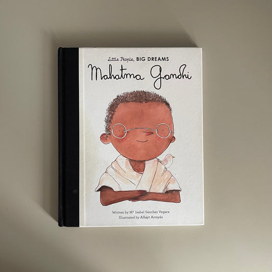 Little People, BIG DREAMS - Mahatma Gandhi