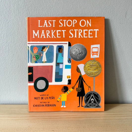 Last Stop On Market Street / Matt De La Pena