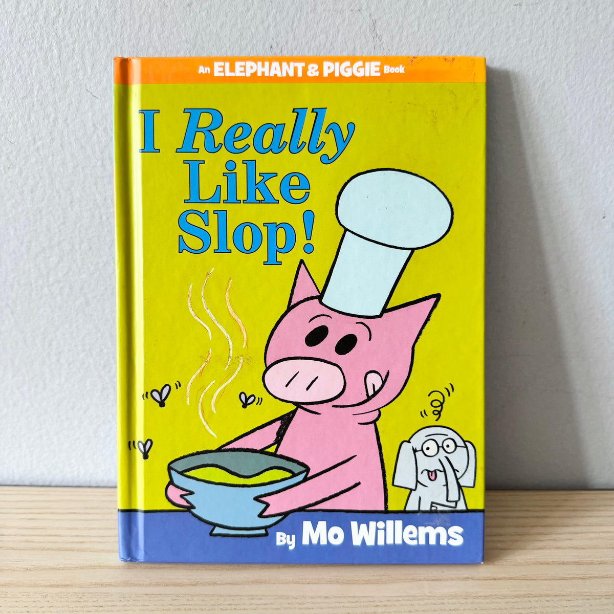 I Really Like Slop! / Mo Willems