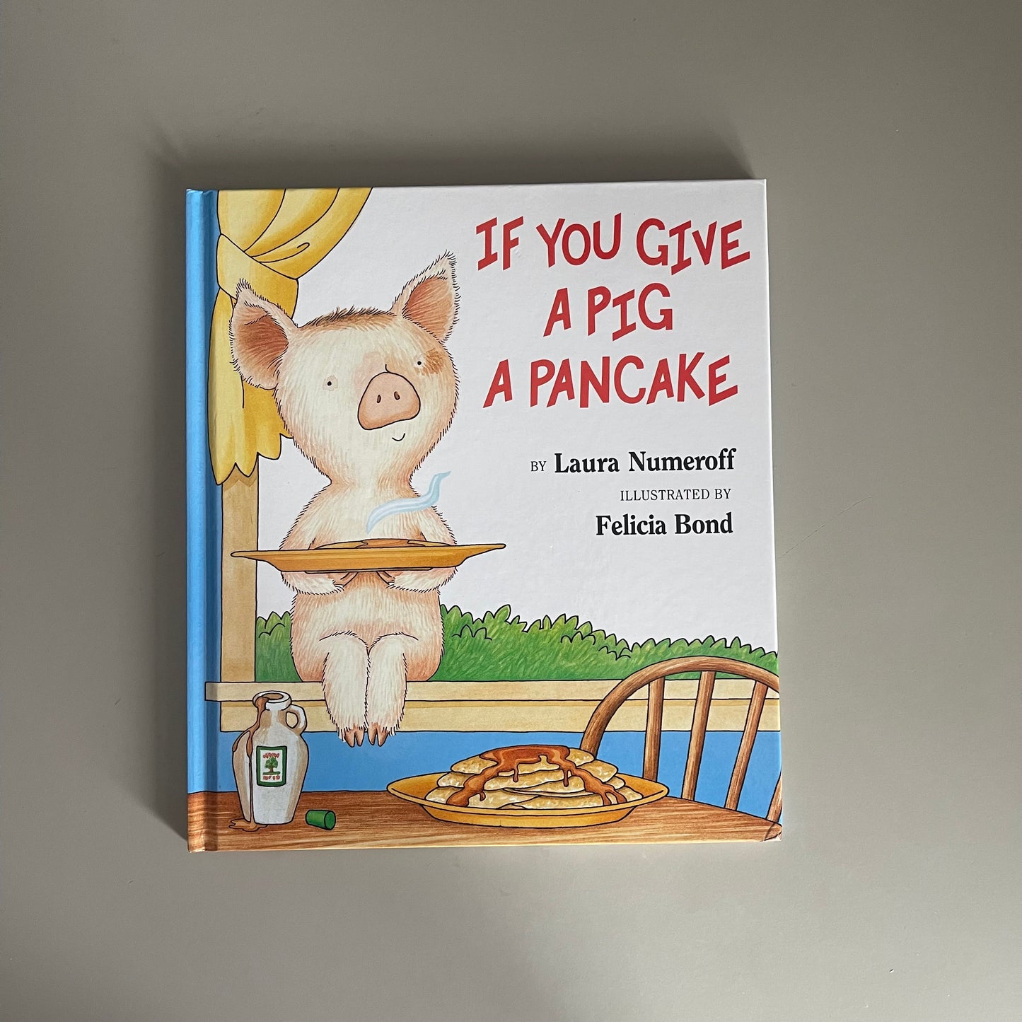 If You Give A Pig A Pancake / Laura Numeroff