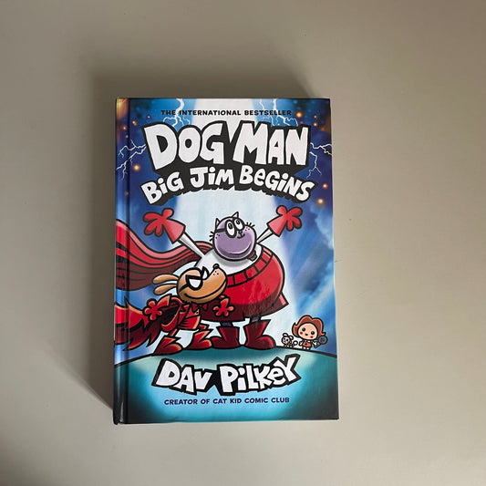 Dog Man - Big Jim Begins / Dav Pilkey
