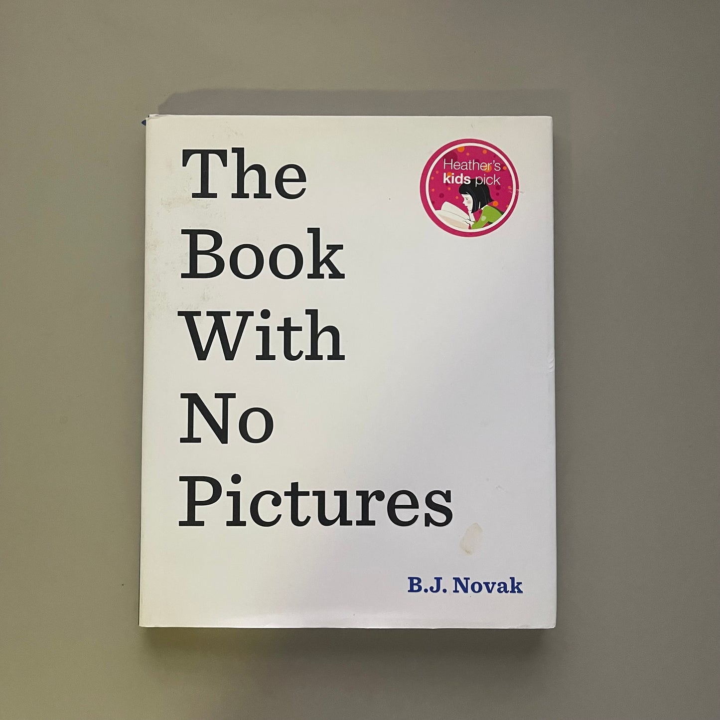 The Book With No Pictures / B.J. Novak