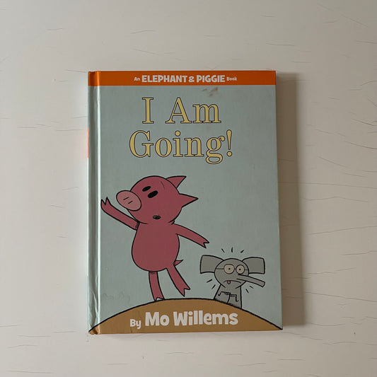 I AM Going! / Mo Willems