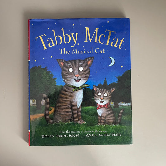 Tabby McTat - The Musical Cat / Julia Donaldson & Axel Scheffler