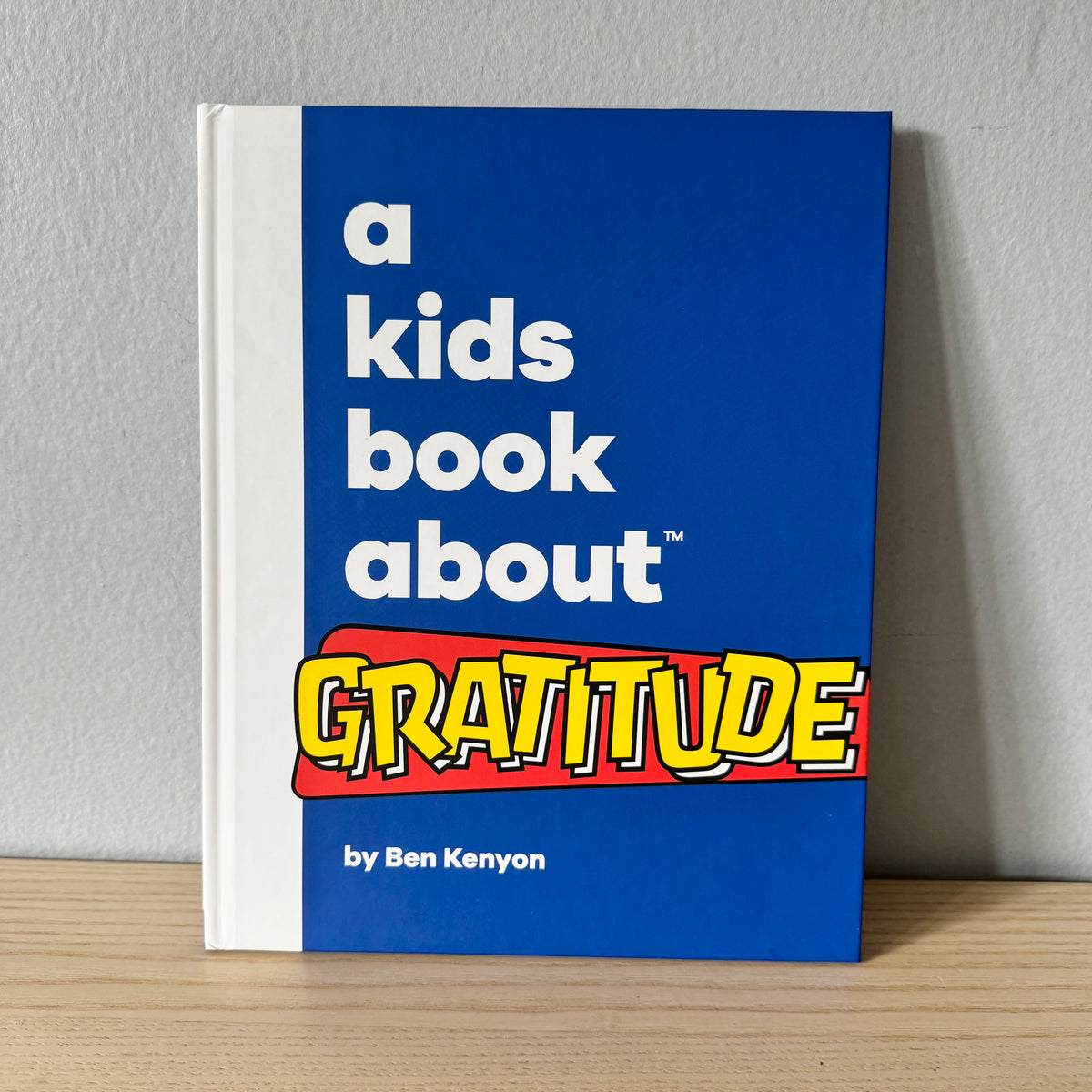 a kids book about GRATITUDE / Ben Kenyon