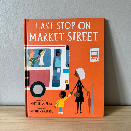 Last Stop On Market Street / Matt De La Pena