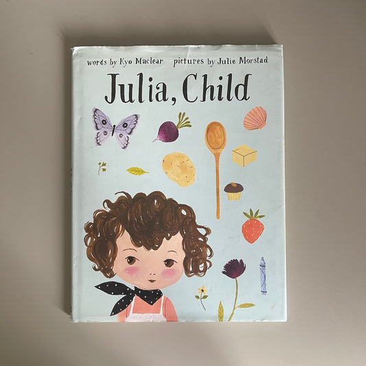 Julia, Child / Kyo Maclear