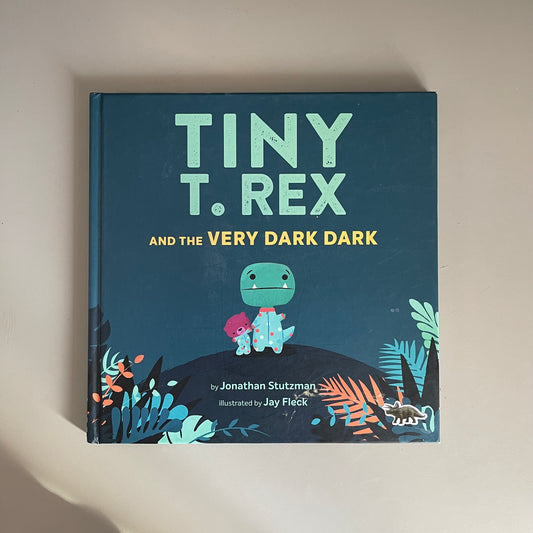 Tiny T. Rex and The Very DARK DARK / Jonathan Stutzman