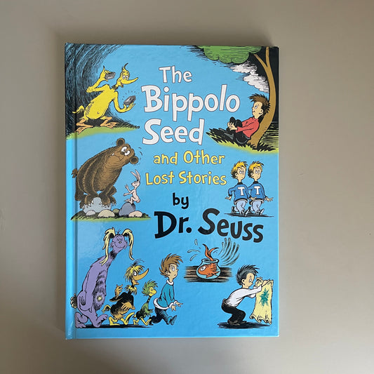 The Bippolo Seed and Other Lost Stories / Dr.Seuss