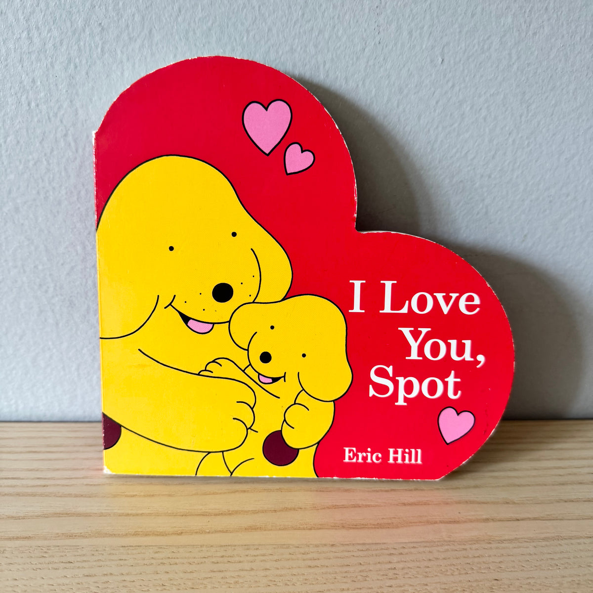 I Love You, Spot / Eric Hill