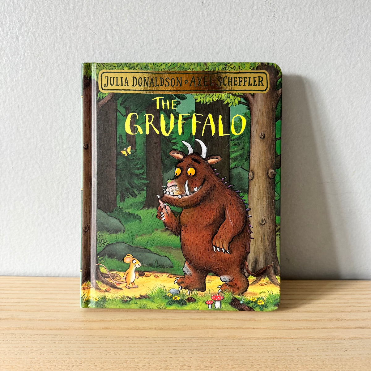 The Gruffalo / Julia Donaldson & Axel Scheffler