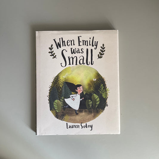 When Emily Was Small / Lauren Soloy