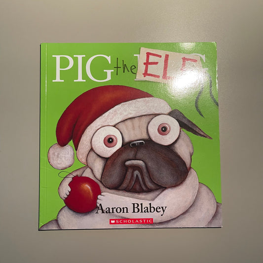 Pig the ELF / Aaron Blabey