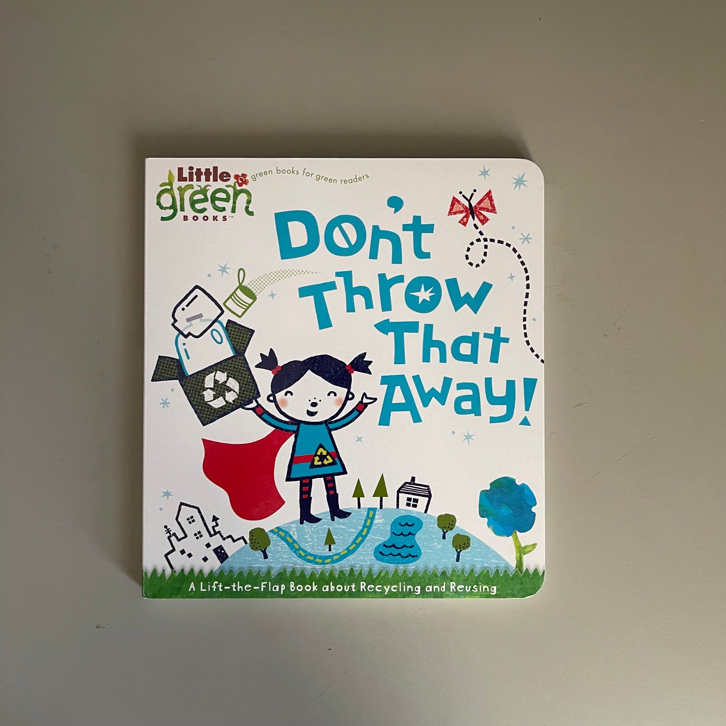 [Brand New] Don't Throw That Away! (A lift-the-flap Book about Recycling and Reusing)