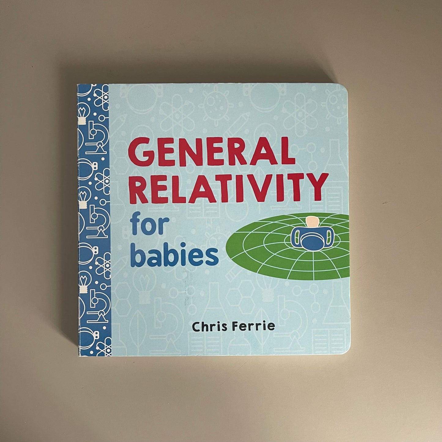 La Relativité Générale pour les bébés / Chris Ferrie