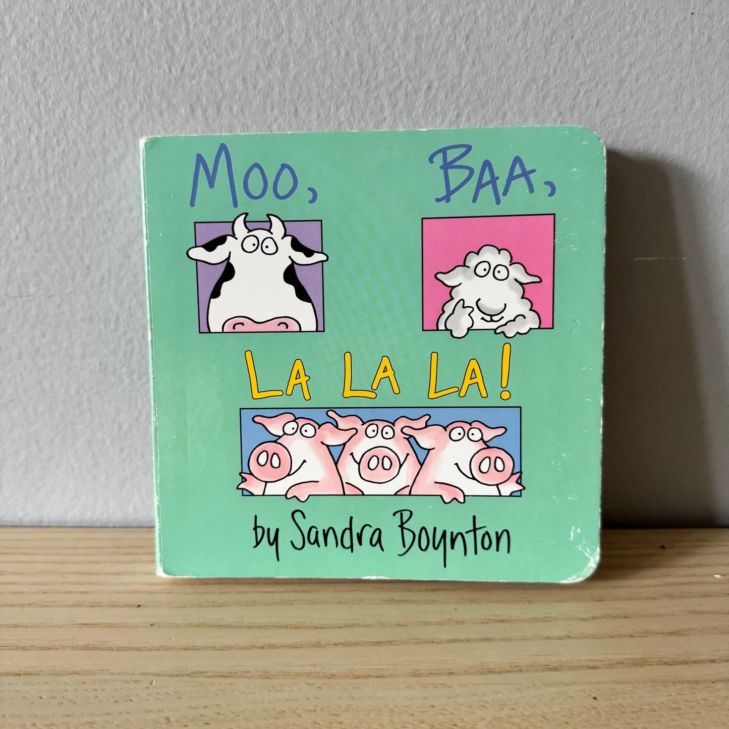 MOO, BAA, La La La! / Sandra Boynton