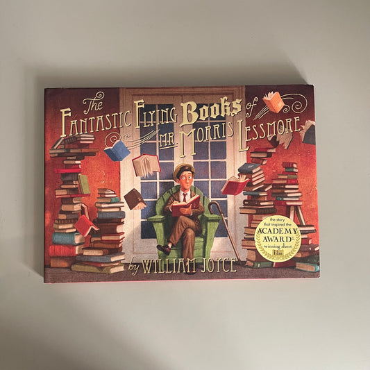 The Fantastic Flying Books of Mr. Morris Lessmore / William Joyce