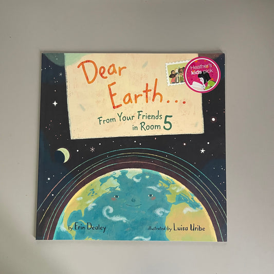 [NEW] Dear Earth From Your Friends in Room 5 / Erin Dealey
