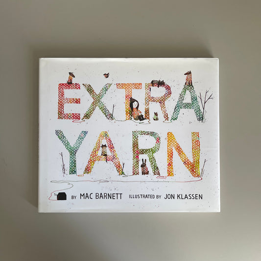 Extra Yarn / Mac Barnett & Jon Klassen