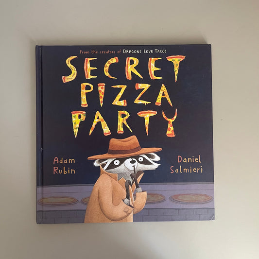 Secret Pizza Party / Adam Rubin & Daniel Salmieri