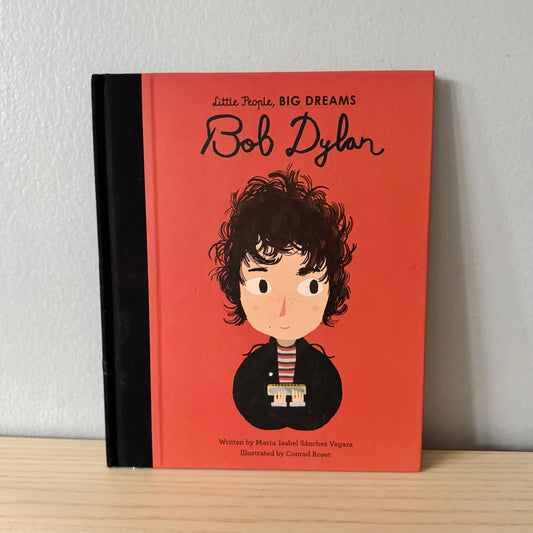 Little People, BIG DREAMS - Bob Dylan