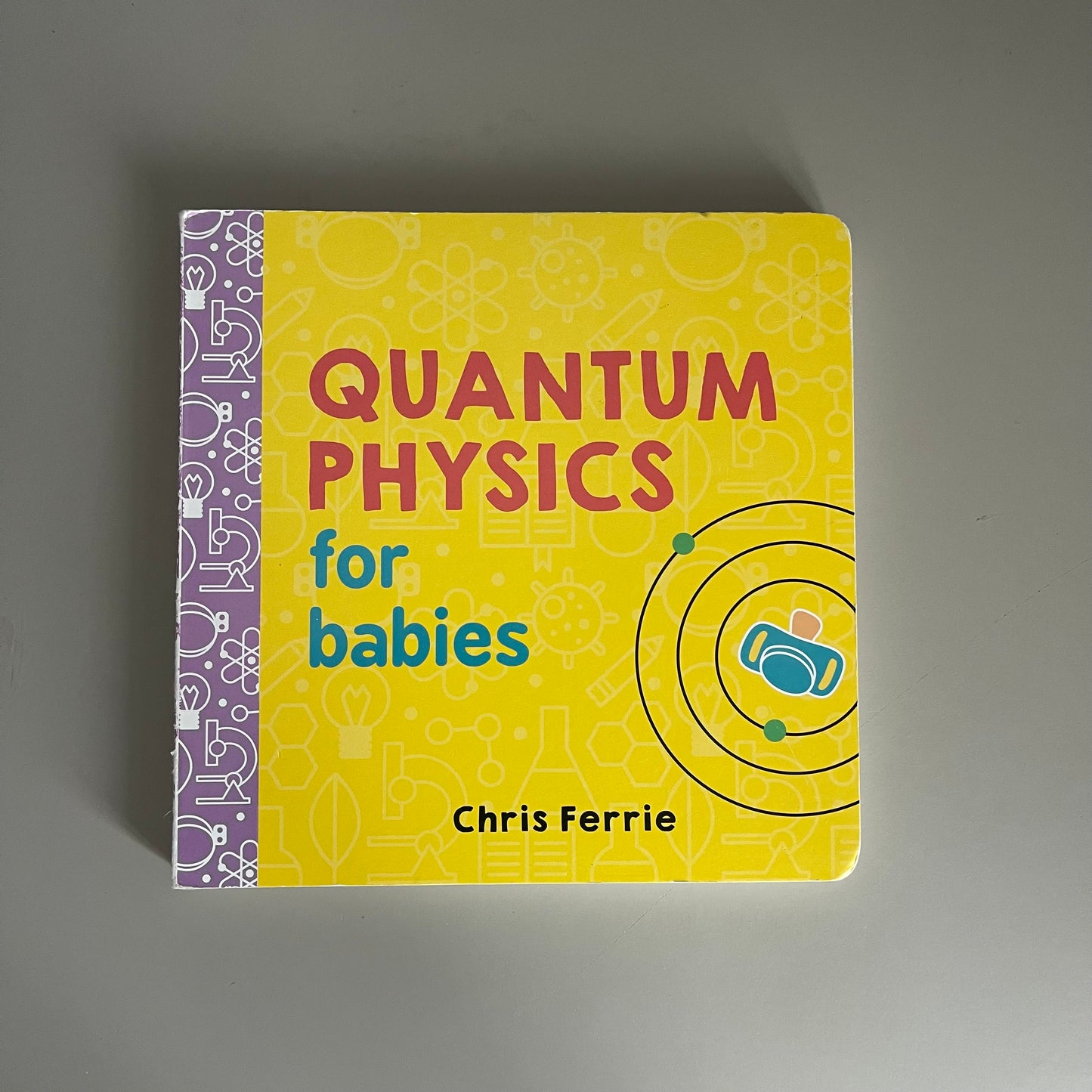 La physique quantique pour les bébés / Chris Ferrie