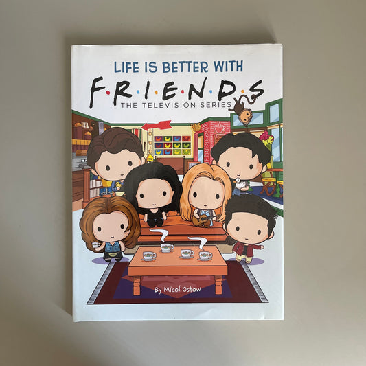 Life Is Better With F.R.I.E.N.D.S / Micol Ostow